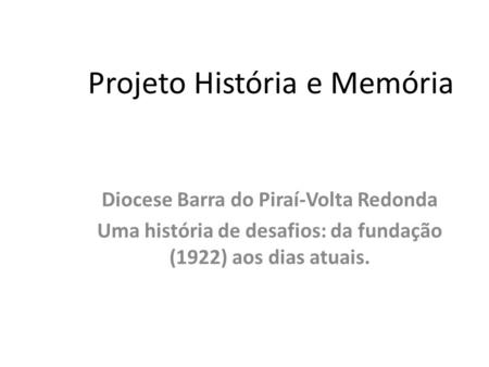 Projeto História e Memória