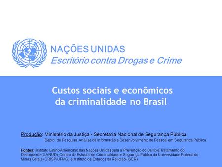 Custos sociais e econômicos da criminalidade no Brasil