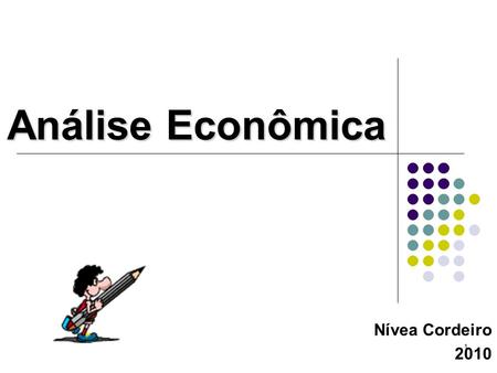 Análise Econômica Nívea Cordeiro 2010.