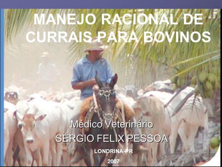 MANEJO RACIONAL DE CURRAIS PARA BOVINOS