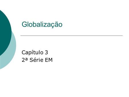 Globalização Capítulo 3 2ª Série EM.