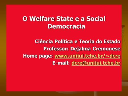 O Welfare State e a Social Democracia