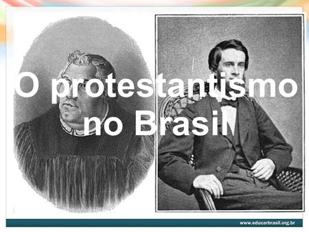 O protestantismo no Brasil