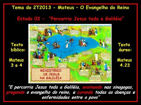 Tema do 2T Mateus – O Evangelho do Reino