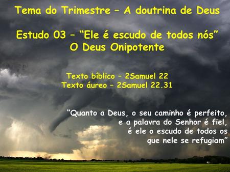 Tema do Trimestre – A doutrina de Deus