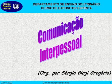 Comunicação Interpessoal (Org. por Sérgio Biagi Gregório)