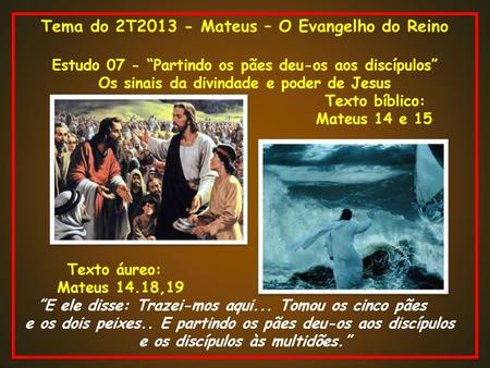 Tema do 2T Mateus – O Evangelho do Reino