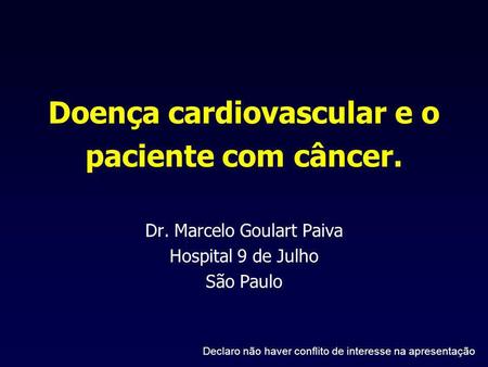 Doença cardiovascular e o paciente com câncer.