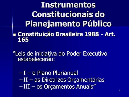 Instrumentos Constitucionais do Planejamento Público