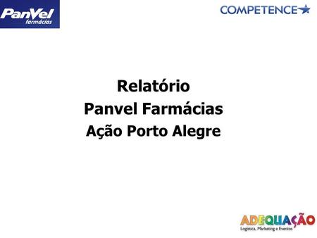 Relatório Panvel Farmácias Ação Porto Alegre