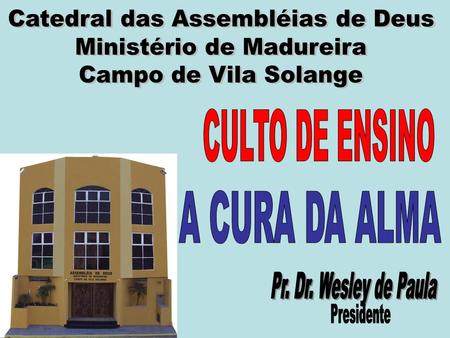 Catedral das Assembléias de Deus Ministério de Madureira
