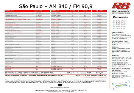 São Paulo – AM 840 / FM 90,9 Conversão 60” CUSTO 30” x 1,9