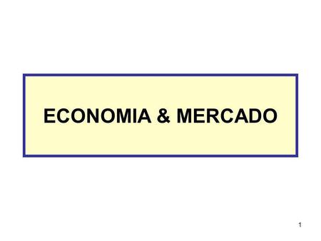 ECONOMIA & MERCADO.