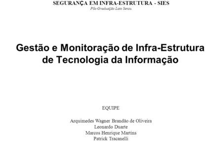Gestão e Monitoração de Infra-Estrutura de Tecnologia da Informação