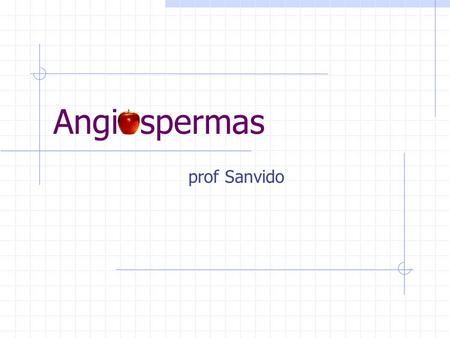 Angi spermas prof Sanvido.