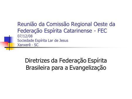 Diretrizes da Federação Espírita Brasileira para a Evangelização