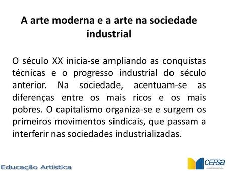 A arte moderna e a arte na sociedade industrial