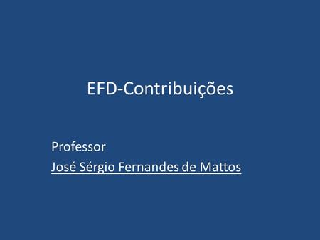 Professor José Sérgio Fernandes de Mattos