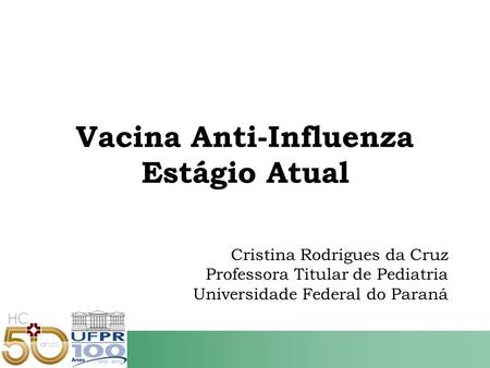 Vacina Anti-Influenza Estágio Atual