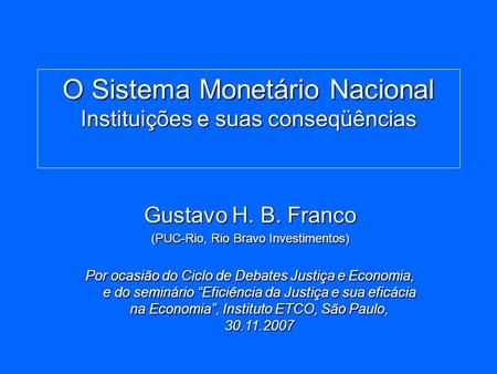 O Sistema Monetário Nacional Instituições e suas conseqüências