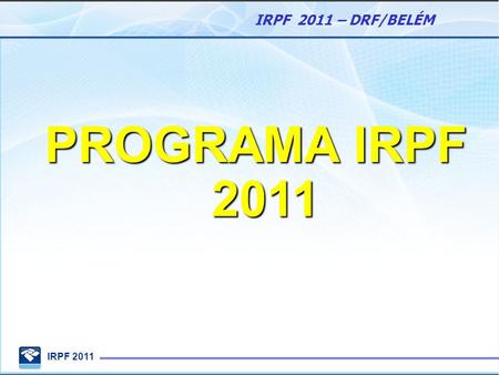 PROGRAMA IRPF 2011.