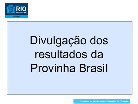 Divulgação dos resultados da Provinha Brasil