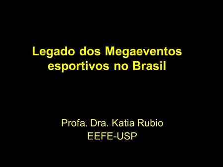 Legado dos Megaeventos esportivos no Brasil