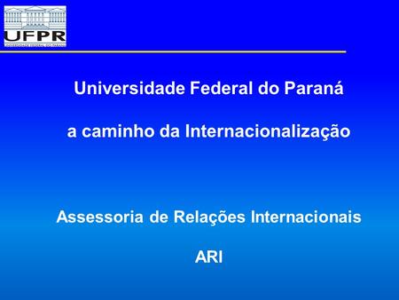 Universidade Federal do Paraná a caminho da Internacionalização