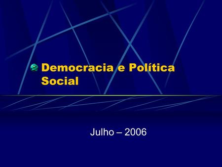 Democracia e Política Social