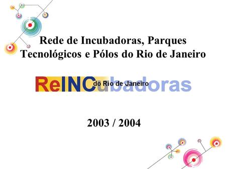 Rede de Incubadoras, Parques Tecnológicos e Pólos do Rio de Janeiro