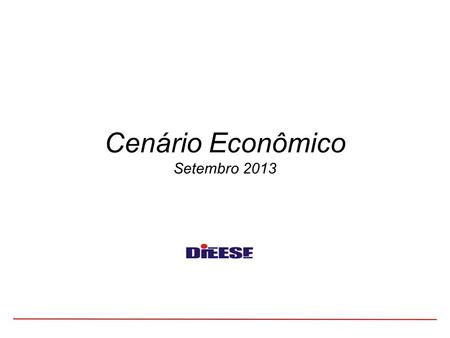 Cenário Econômico Setembro 2013