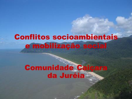 Conflitos socioambientais e mobilização social