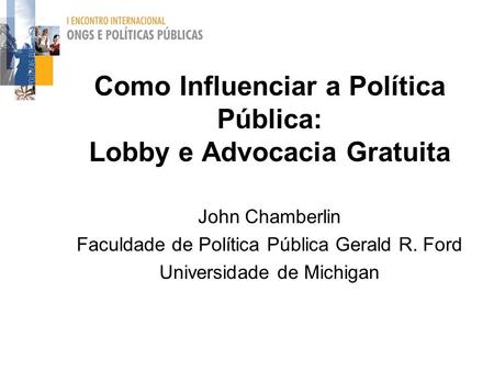 Como Influenciar a Política Pública: Lobby e Advocacia Gratuita