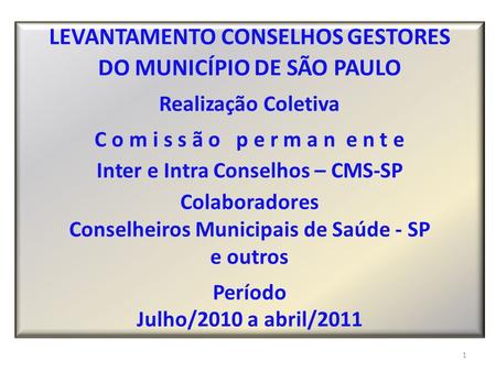 LEVANTAMENTO CONSELHOS GESTORES DO MUNICÍPIO DE SÃO PAULO