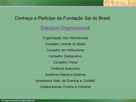 Conheça e Participe da Fundação Sai do Brasil
