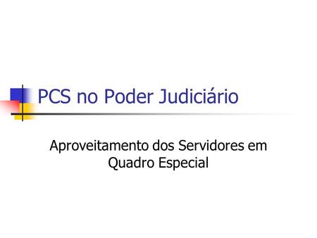 PCS no Poder Judiciário