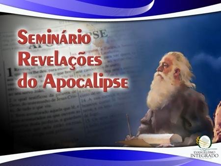 V F 1. O Apocalipse é a revelação de Jesus Cristo. 2. O Apocalipse deve ser estudado e interpretado pela Bíblia. 3. Um dia profético simboliza.