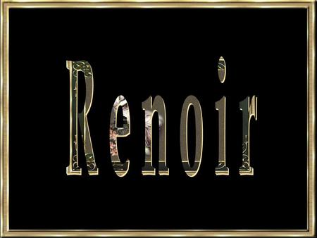 Renoir.