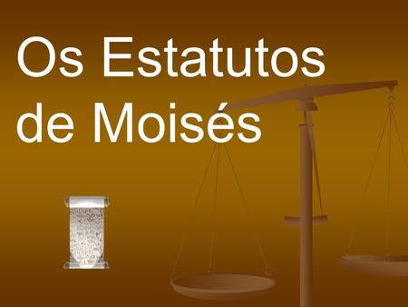 Os Estatutos de Moisés.