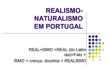 REALISMO-NATURALISMO EM PORTUGAL