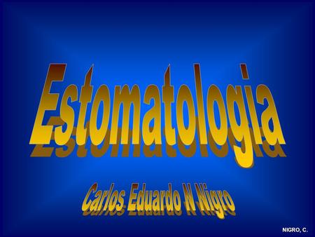 Estomatologia Carlos Eduardo N Nigro.