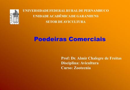Poedeiras Comerciais Prof: Dr. Almir Chalegre de Freitas