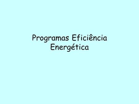 Programas Eficiência Energética