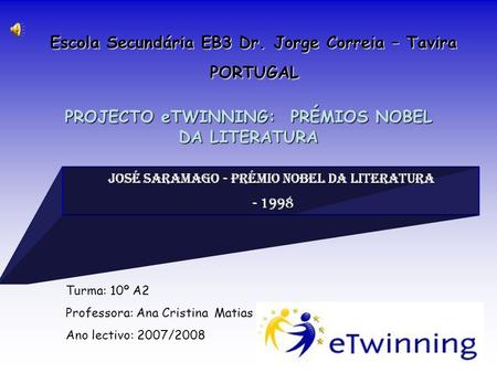 PROJECTO eTWINNING: PRÉMIOS NOBEL DA LITERATURA