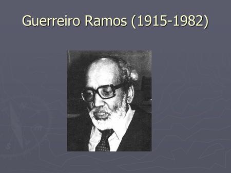 Guerreiro Ramos (1915-1982).