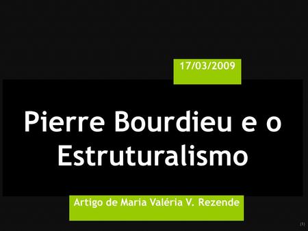 Pierre Bourdieu e o Estruturalismo Artigo de Maria Valéria V. Rezende