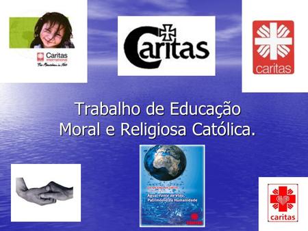 Trabalho de Educação Moral e Religiosa Católica.