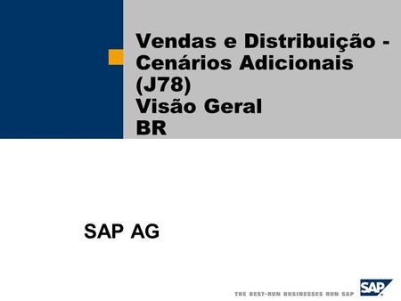 Vendas e Distribuição - Cenários Adicionais (J78) Visão Geral BR