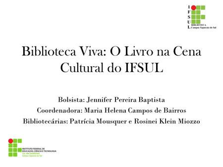 Biblioteca Viva: O Livro na Cena Cultural do IFSUL