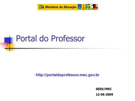 Portal do Professor  SEED/MEC12-06-2009.